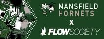 MANSFIELD HORNETS X FLOW SOCIETY