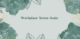 Workplace Stress Scale  Home