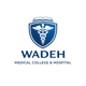 Wadeh Medical College & Hospital