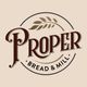 Proper Bread & Mill