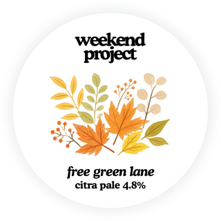 Weekend Project - Free Green Lane [CASK]