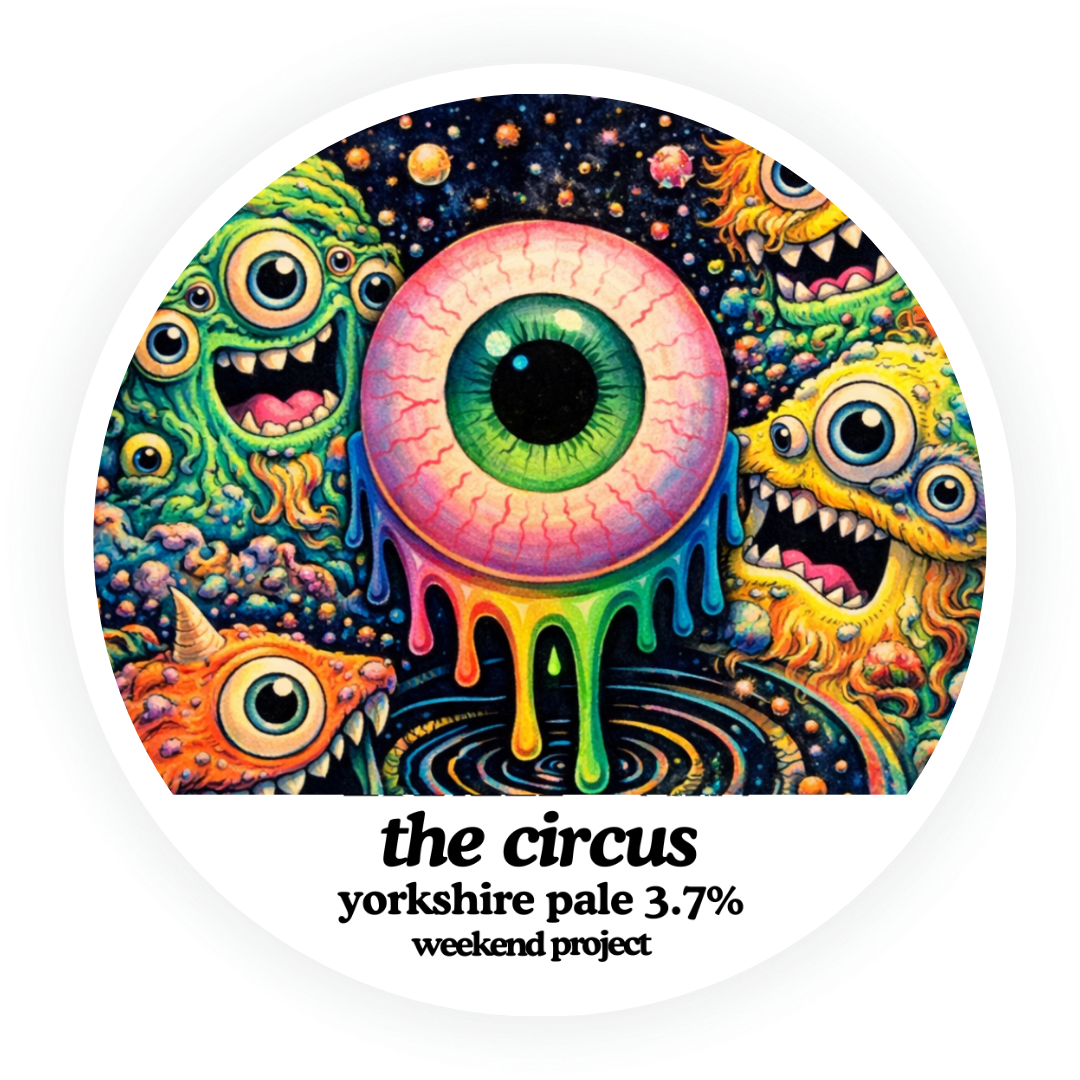 Weekend Project - The Circus [CASK]