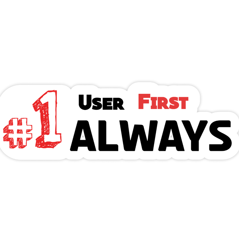 User First Always - Sticker