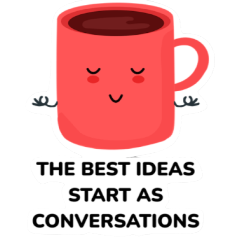 The Best Ideas start as Conversations - Sticker Main Image