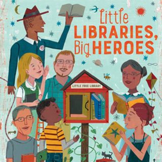 Little Libraries, Big Heroes (Hardcover)