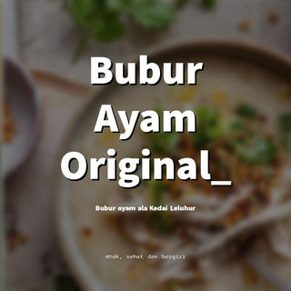 Bubur Ayam Leluhur Original