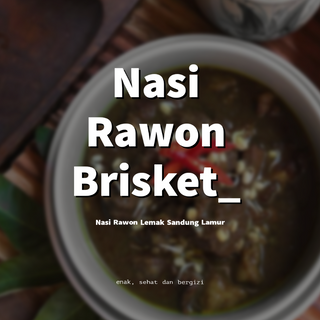 Nasi Rawon Brisket