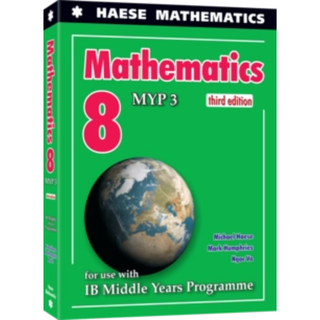 Mathematics for the International Student 8 (MYP 3), 3rd Edition, Haese Mathematics ISBN:9781922416322
