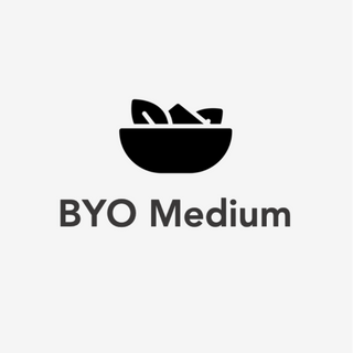 BYO Medium