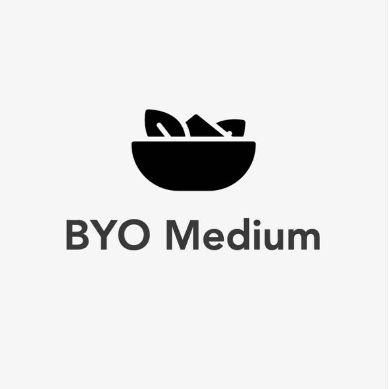BYO Medium
