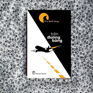 Tony Buổi Sáng - Trên Đường Băng	