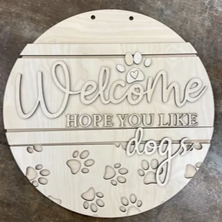 18" Welcome Hope You like Dogs