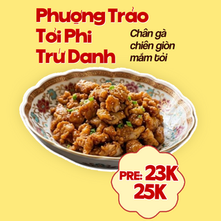 Phượng trảo tỏi phi chứ danh (Chân gà chiên giòn mắm tỏi)🍗