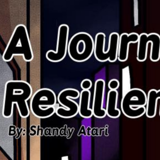 Journey of Resiliency - Shandy Ayesha T. Atari