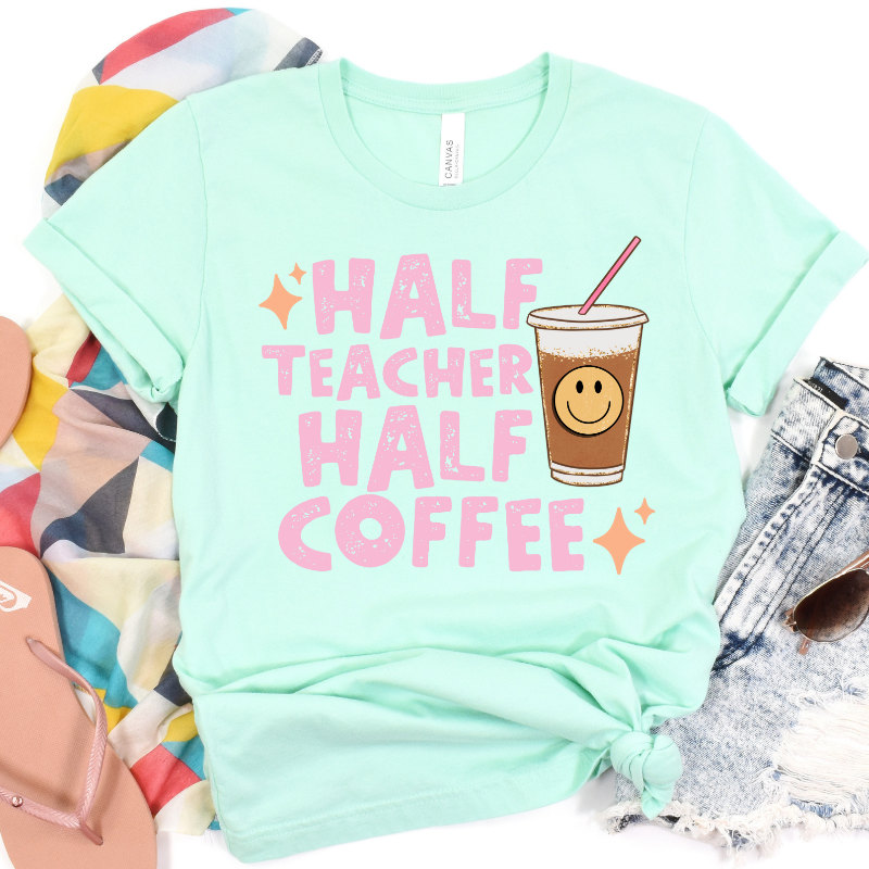 Half Teacher Half Coffee (on mint)
