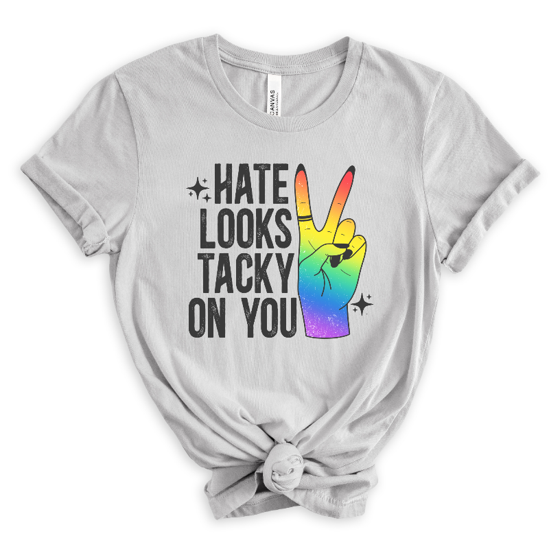 Hate Looks Tacky on You (on silver)
