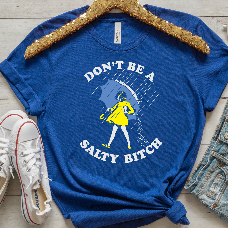 Don’t Be Salty (on royal)