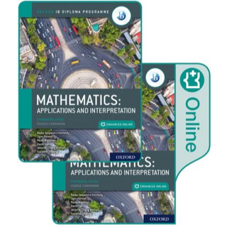 Oxford IB Diploma Programme: IB Mathematics: Applications & Interpretation Standard Level, Print & Enhanced Online Course Bk Pk ISBN:9780198426981