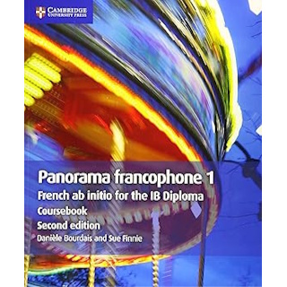 Panorama Francophone 1 (French AB Initio for the IB Diploma) coursebook (2nd Ed) ISBN:9781108760379