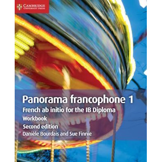 Panorama Francophone 1 (French AB Initio for the IB Diploma) workbook (2nd Ed) ISBN:9781108467247