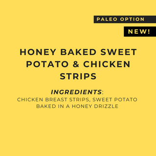 Honey Baked Sweet Potato & Chicken Strips