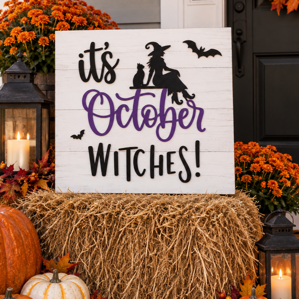 "Its October Witches" sign 21” x 22"