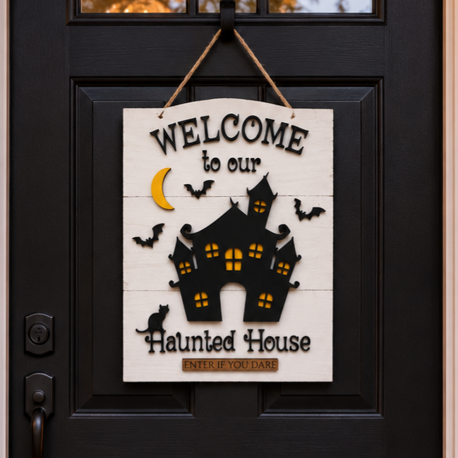 Welcome to our Haunted House sign 18" tall x 12" wide
