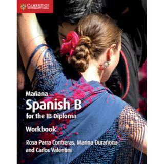 Mañana Workbook : Spanish for the IB Diploma (2nd Ed) ISBN:9781108440622