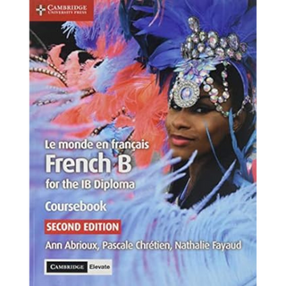 Le monde en français Coursebook: French B for the IB Diploma (French Edition) with Digital Access (2 Years) ISBN:9781108760416