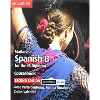 Mañana Coursebook : Spanish for the IB Diploma (2nd Ed) with Digital Access (2 Years) ISBN:9781108760386