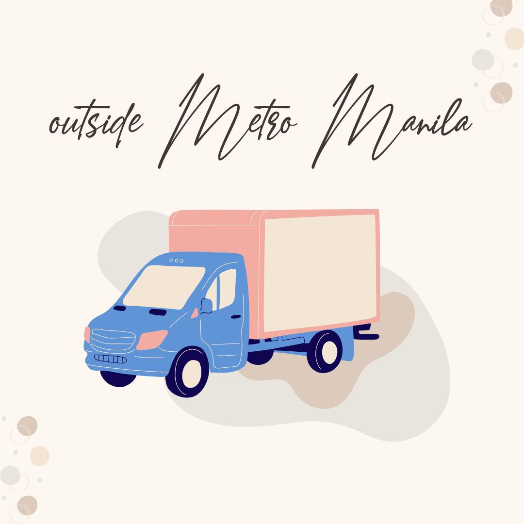 Outside Metro Manila (turn around time 3-5 days)