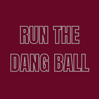 RUN THE DANG BALL (MSU)
