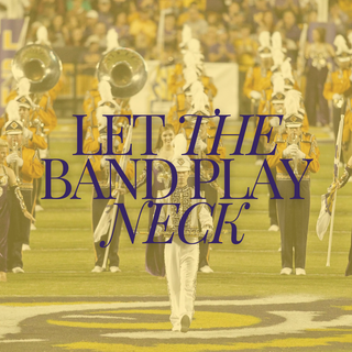 LET THE BAND PLAY NECK