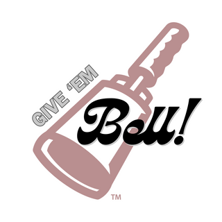 GIVE EM BELL