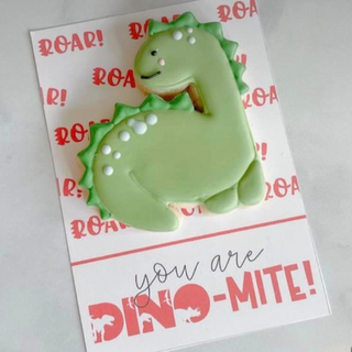 “You Are Dino-Mite”
