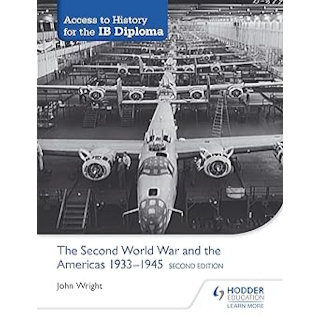 Access to History for the IB Diploma:  The Second World War and the Americas 1933-1945 (Second Edition) ISBN:9781471841286