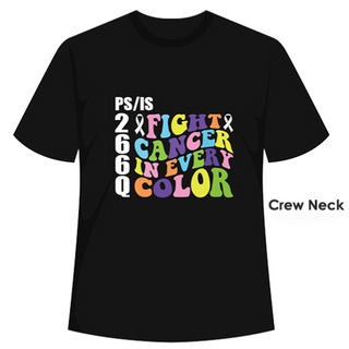  Black Crew Neck "Fight Cancer in Every Color" T-Shirt