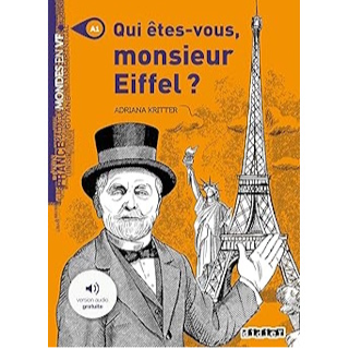 Qui êtes-vous, monsieur Eiffel ? – A1 – Livre + version audio mp3 téléchargeable ISBN:9782278096053