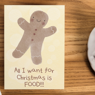 Christmas Card - All I want for Christmas is FOOD!!!