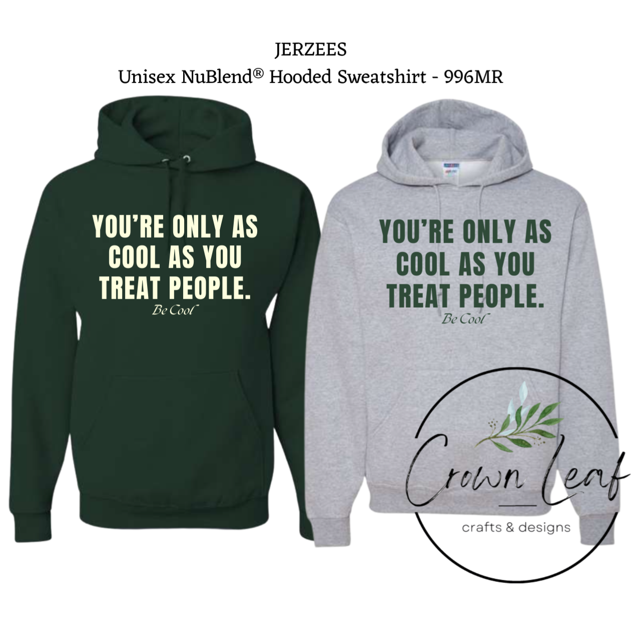 You're Only as Cool as You Treat People Hoodie