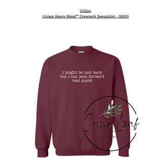 i might be laid back, but i can lead forward real quick