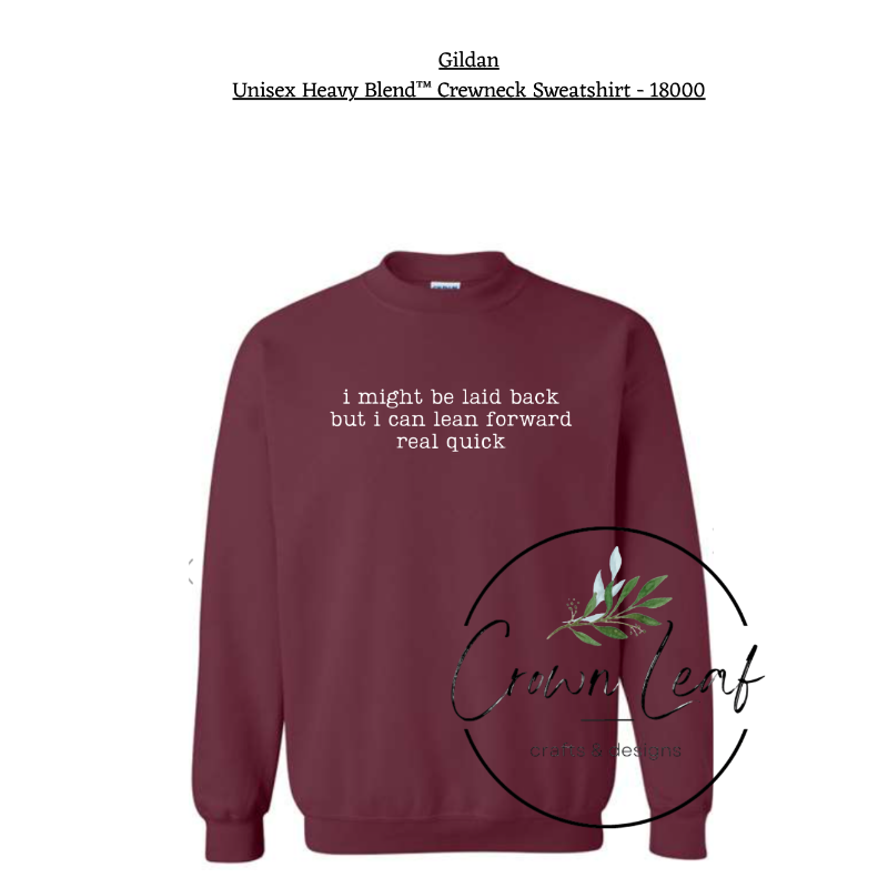 i might be laid back, but i can lead forward real quick