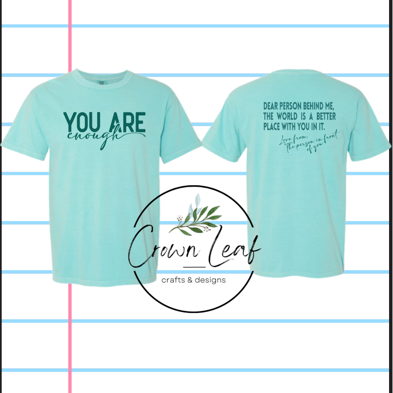 YOU ARE ENOUGH- Dear person behind me...