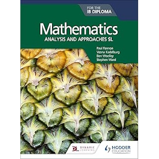 Mathematics for the IB Diploma: Analysis and approaches SL ISBN:9781510462359