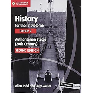 History for the IB Diploma Paper 2 Authoritarian States (20th Century) ISBN:9781108760591