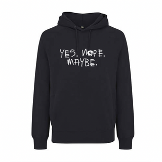 Hoodie "Yes. Nope. Maybe"