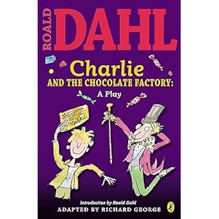 Charlie and the Chocolate Factory: a Play ISBN:9780142407905