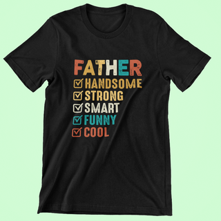 FATHER Handsome Strong Smart Funny Cool