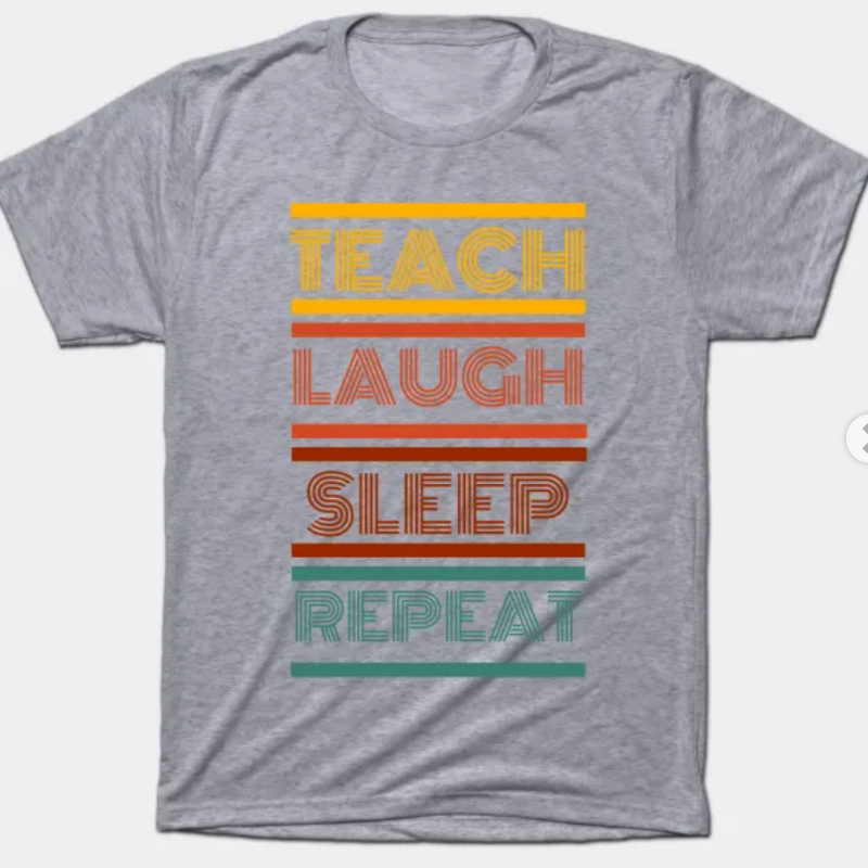 Gray: Teach, Laugh, Sleep, Repeat (Triblend-EXTRA SOFT)