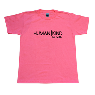 *NEON* Pink, "Human|Kind be both." ~BLACK DECAL~